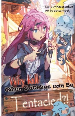 Why Kill? When Witches Can Be Tentacled! 1