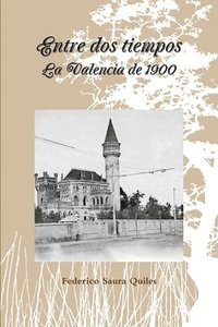 bokomslag Entre DOS Tiempos.La Valencia De 1900