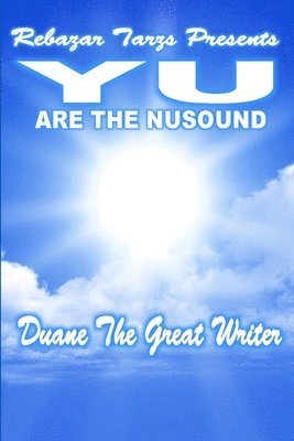 REBAZAR TARZS Presents YU are The NUSound 1