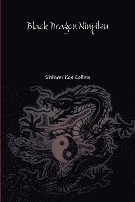 Ron Collins - Black Dragon Ninjitsu, Häftad