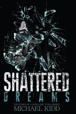 Michael Kidd, MICHAEL KIDD - Shattered Dreams, Häftad