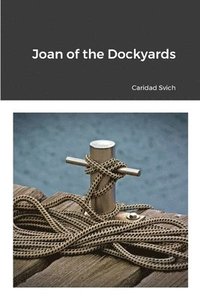 bokomslag Joan of the Dockyards