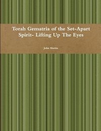 bokomslag Torah Gematria of the Set-Apart Spirit- Lifting Up the Eyes