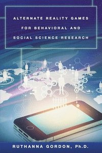 bokomslag Alternate Reality Games for Behavioral and Social Science Research