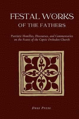 Festal Works of the Fathers 1