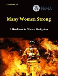 bokomslag Many Women Strong: A Handbook for Women Firefighters