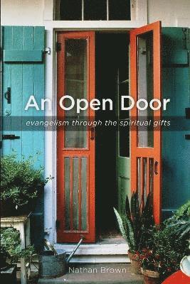 bokomslag An Open Door: Evangelism Through the Spiritual Gifts