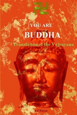 Ed Russo - You are Buddha: Translation of the Vajarayana, Häftad