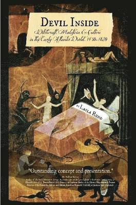 bokomslag Devil Inside ~ Witchcraft, Maleficia & Culture in the Early Atlantic World, 1450-1820