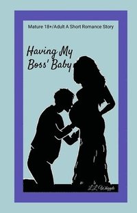 bokomslag Having My Boss' Baby