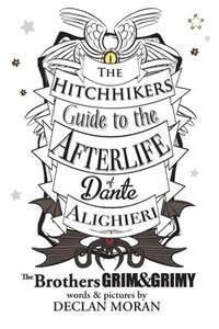 bokomslag The Hitchhikers Guide to the Afterlife of Dante Alighieri