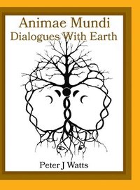 bokomslag Animae Mundi Dialogues With Earth Hardcover