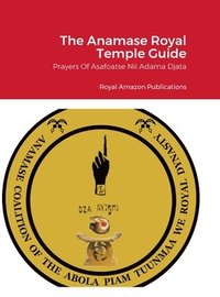 bokomslag The Anamase Royal Temple Guide