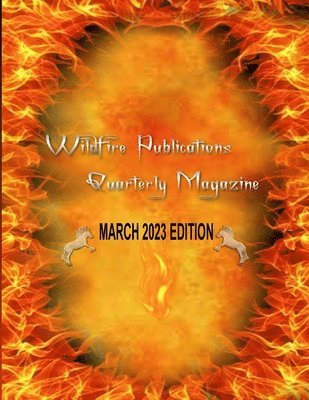 bokomslag Wildfire Publications, LLC Quarterly Magazine March 2023 Edition