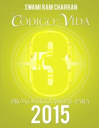 bokomslag El Cdigo de la Vida #3 Pronstico Anual Para 2015