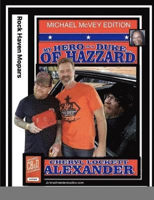 MY HERO IS A DUKE...OF HAZZARD MICHAEL McVEY EDITION 1