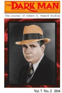 bokomslag The Dark Man: the Journal of Robert E. Howard Studies
