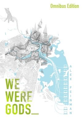 We Were Gods (Omnibus Edition) 1