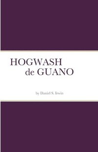 bokomslag HOGWASH de GUANO