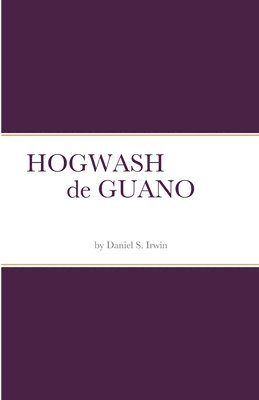 HOGWASH de GUANO 1