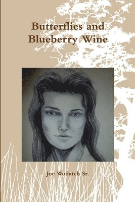 Butterflies and Blueberry Wine 1