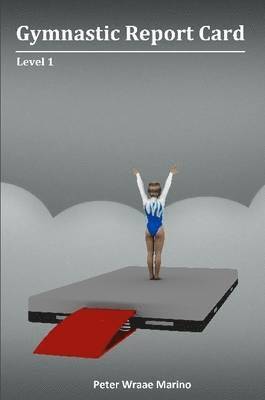 Peter Marino - Gymnastic Report Card: Level 1, Häftad