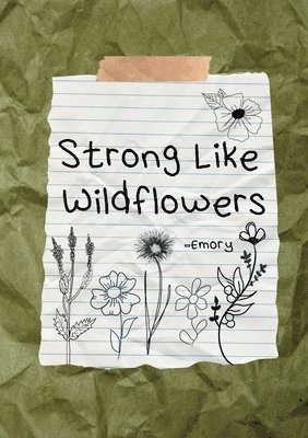 Strong Like Wildflowers 1