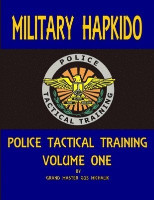 bokomslag Military Hapkido: Police Tactical Training Vol. 1