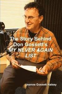 bokomslag Story Behind Don Gossett's My Never Again List