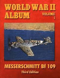 World War II Album Volume 1: Messerschmitt Bf 109