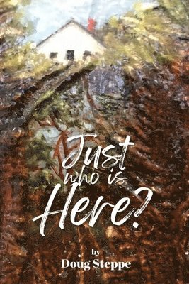 Just Who Is Here?