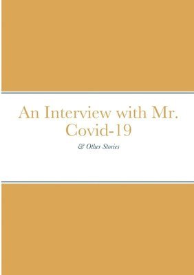 bokomslag An Interview with Mr. Covid-19