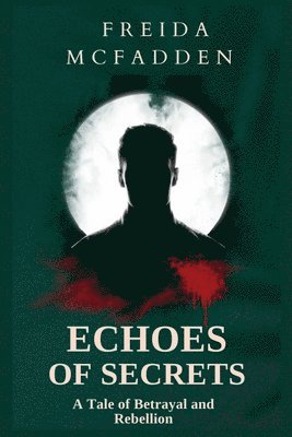 Freida McFadden, Valerie Schultz - ECHOES OF SECRETS, Häftad