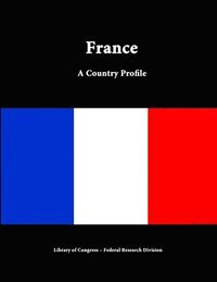 bokomslag France: A Country Profile