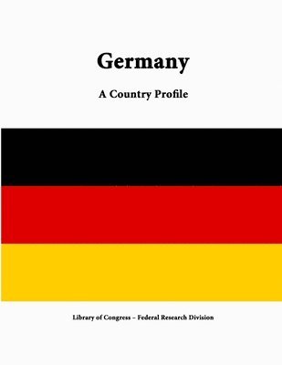 Library of Congress, Federal Research Division - Germany: A Country Profile, Häftad