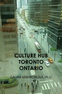 bokomslag Culture Hub Toronto Ontario