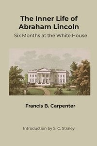 bokomslag Inner Life of Abraham Lincoln