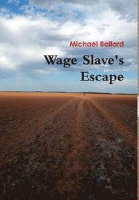 bokomslag Wage Slave's Escape