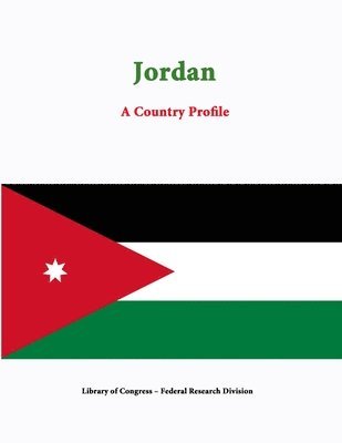 Library of Congress, Federal Research Division, Library Of Congress - Jordan: A Country Profile, Häftad