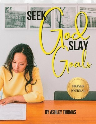 Seek God, Slay Goals 1