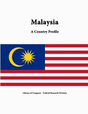 Library of Congress, Federal Research Division, Library Of Congress - Malaysia: A Country Profile, Häftad