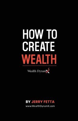 bokomslag How to Create Wealth