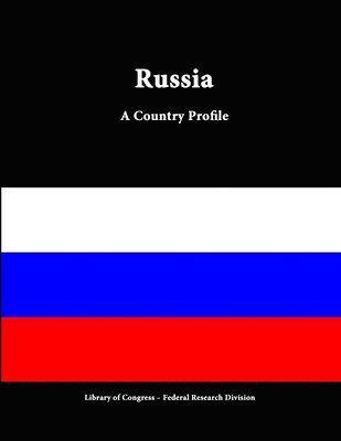 Library of Congress, Federal Research Division, Library Of Congress - Russia: A Country Profile, Häftad