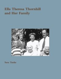 bokomslag Ella Theresa Thornhill and Her Family