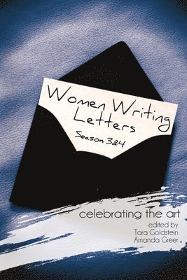 Tara Goldstein - Women Writing Letters: Celebrating the Art Seasons 3 and 4, Häftad