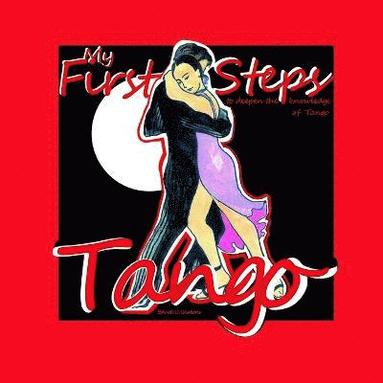 bokomslag Tango. My First Steps.