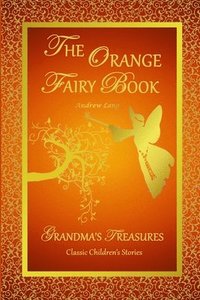 bokomslag THE Orange Fairy Book