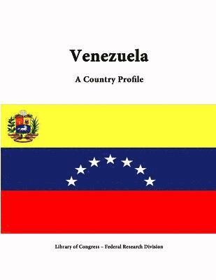 Library of Congress, Federal Research Division, Library Of Congress - Venezuela: A Country Profile, Häftad