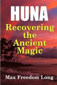 bokomslag Huna, Recovering the Ancient Magic