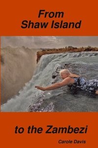 bokomslag From Shaw Island to the Zambezi